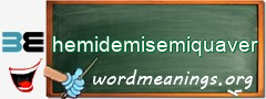 WordMeaning blackboard for hemidemisemiquaver